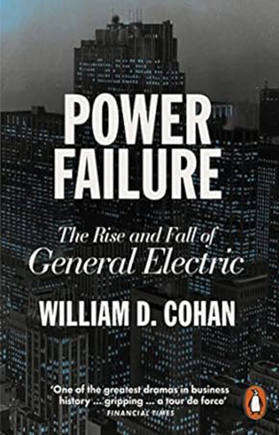 Power Failure - The Rise and Fall of General Electric